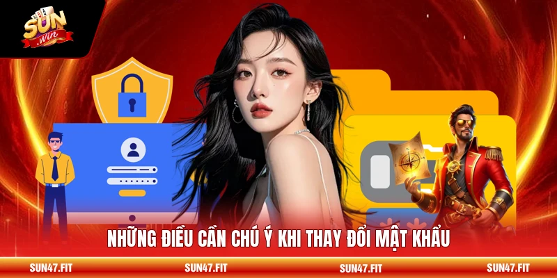 Những điều cần chú ý khi thay đổi mật khẩu