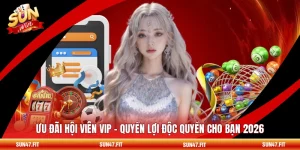 Ưu Đãi Hội Viên VIP - Quyền Lợi Độc Quyền Cho Bạn 2026
